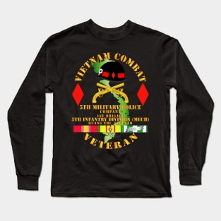 Vietnam Combat Veteran w 5th Military Police Co w 5th ID Long Sleeve T-Shirt